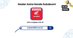 Lowongan Kerja Dealer Astra Honda Sukabumi Terbaru