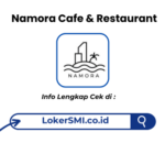 Lowongan Kerja Namora Cafe & Restaurant Sukabumi