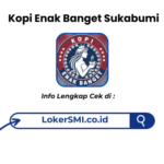 Lowongan Kerja Kopi Enak Banget Sukabumi Terbaru