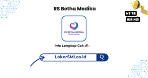 Lowongan Kerja RS Betha Medika Sukabumi Terbaru