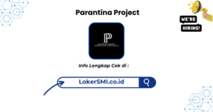 Lowongan Kerja Parantina Project Sukabumi Terbaru
