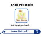 Lowongan Kerja Shell Patisserie Sukabumi Terbaru