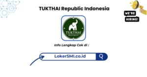 Lowongan Kerja TUKTHAI Republic Indonesia Sukabumi Terbaru 2026