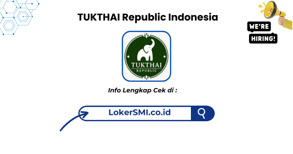 Lowongan Kerja TUKTHAI Republic Indonesia Sukabumi Terbaru 2026