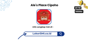 Lowongan Kerja Ale’s Place Cipoho Sukabumi Terbaru