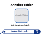 Lowongan Kerja Annaila Fashion Sukabumi Terbaru