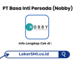 Lowongan Kerja PT Basa Inti Persada (Nobby) Cileungsi Terbaru