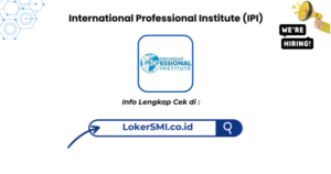 Lowongan Kerja International Professional Institute (IPI) Sukabumi 2026
