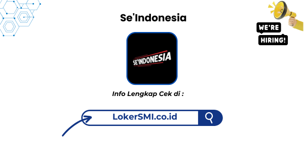 Lowongan Kerja Se'Indonesia Sukabumi Terbaru 2026