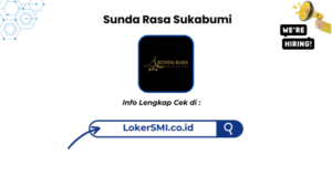 Lowongan Kerja Sunda Rasa Sukabumi Terbaru