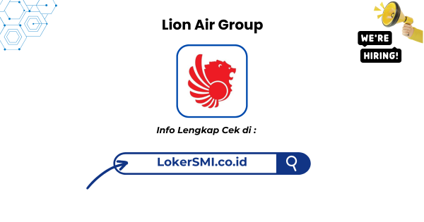 Lowongan Kerja Lion Air Group Terbaru 2026