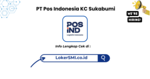 Lowongan Kerja PT Pos Indonesia KC Sukabumi Terbaru 2026