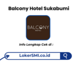 Lowongan Kerja Balcony Hotel Sukabumi Terbaru