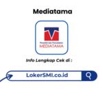 Lowongan Kerja Mediatama Sukabumi Terbaru