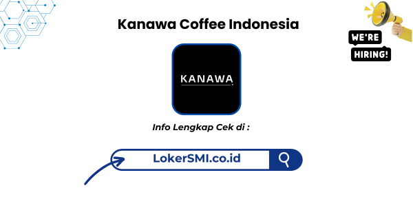 Lowongan Kerja Kanawa Coffee Indonesia Sukabumi Terbaru 1 Kanawa Coffee Indonesia
