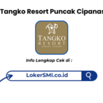 Lowongan Kerja Tangko Resort Puncak Cipanas Terbaru 2026