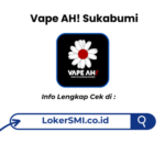 Lowongan Kerja Vape AH! Sukabumi Terbaru 2026