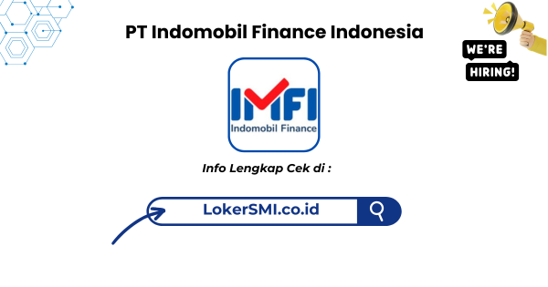 Lowongan Kerja PT Indomobil Finance Indonesia Sukabumi Terbaru 1 Lowongan Kerja PT Indomobil Finance Indonesia Sukabumi Terbaru