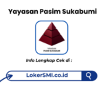 Lowongan Kerja Yayasan Pasim Sukabumi Terbaru