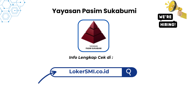 Lowongan Kerja Yayasan Pasim Sukabumi Terbaru 1 Yayasan Pasim