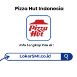Lowongan Kerja Pizza Hut Indonesia Terbaru 2026
