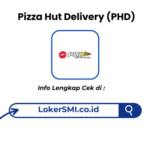 Lowongan Kerja Pizza Hut Delivery (PHD) Pelabuhan Ratu Terbaru