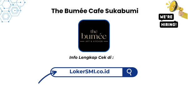 Lowongan Kerja The Bumée Cafe Sukabumi Terbaru