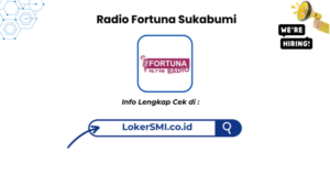 Lowongan Kerja Radio Fortuna Sukabumi Terbaru