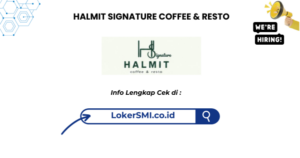 Lowongan Kerja HALMIT SIGNATURE COFFEE & RESTO Sukabumi
