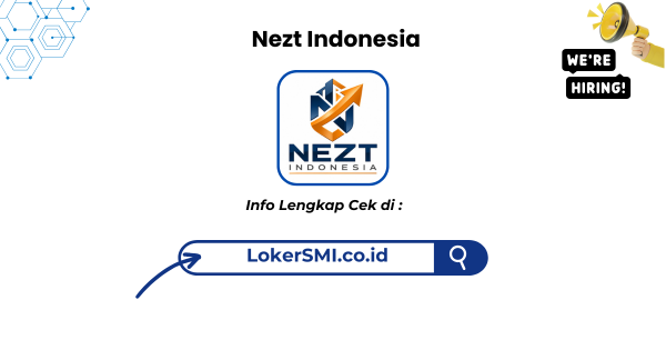 Lowongan Kerja Nezt Indonesia Sukabumi Terbaru