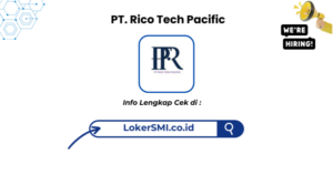 Lowongan Kerja PT Rico Tech Pacific Sukabumi Terbaru