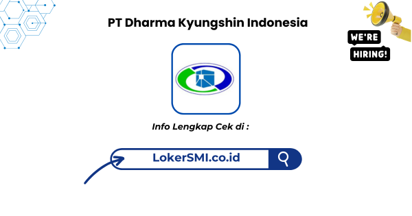 Lowongan Kerja PT Dharma Kyungshin Indonesia Cikarang 2026 1 PT Dharma Kyungshin Indonesia