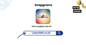 Lowongan Kerja Snapgrams Sukabumi Terbaru