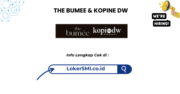 Lowongan Kerja THE BUMEE & KOPINE DW Sukabumi 1 loker