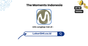Lowongan Kerja The Moments Indonesia Cianjur Terbaru